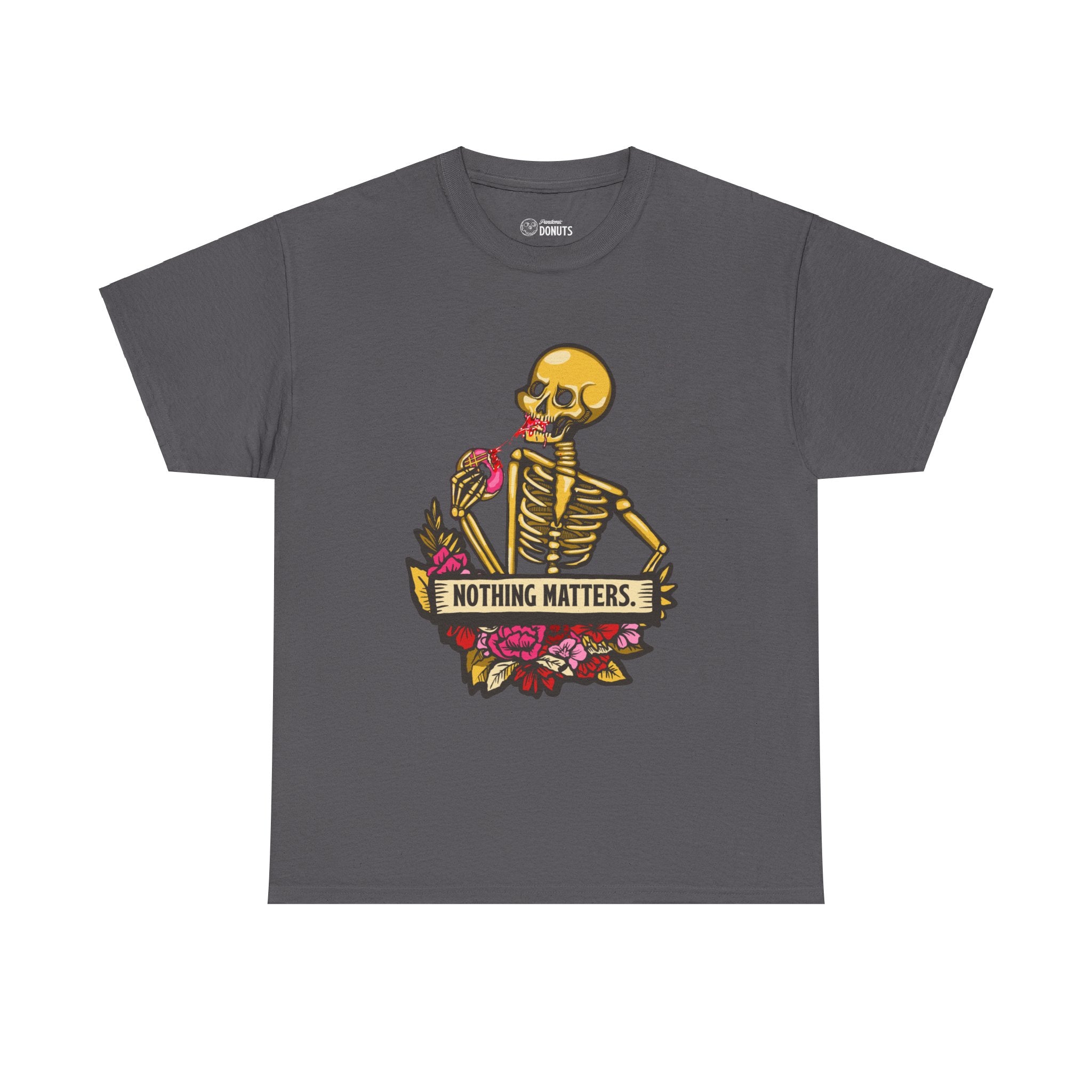 Skelly Jelly - Nothing Matters - Unisex Tee