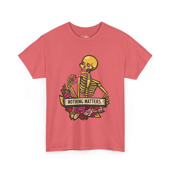 Skelly Jelly - Nothing Matters - Unisex Tee