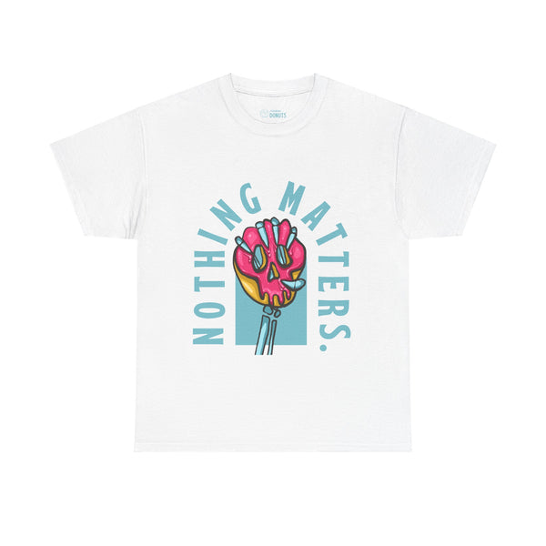 Nothing Matters - Blue - Graphic Tee - Unisex Heavy Cotton